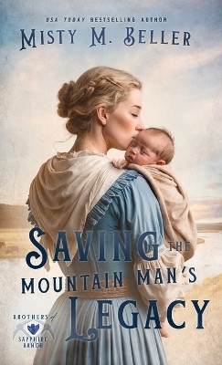 Saving the Mountain Man's Legacy(English, Hardcover, Beller Misty M)