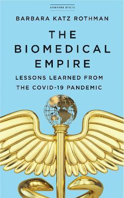 The Biomedical Empire(English, Paperback, Katz Rothman Barbara)