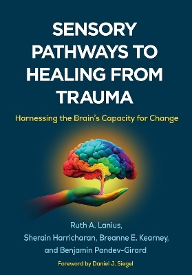 Sensory Pathways to Healing from Trauma(English, Paperback, Lanius Ruth A.)