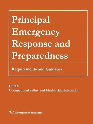 Principal Emergency Response and Preparedness(English, Paperback, Occupational Safety, Health Administration)