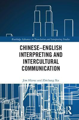 Chinese-English Interpreting and Intercultural Communication(English, Electronic book text, Hlavac Jim)