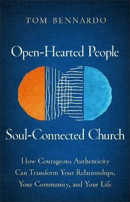 Open-Hearted People, Soul-Connected Church(English, Paperback, Bennardo Tom)