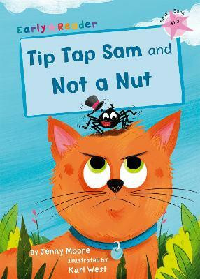 Tip Tap Sam and Not a Nut(English, Paperback, Moore Jenny)