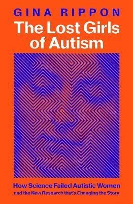 The Lost Girls of Autism(English, Paperback, Rippon Gina)