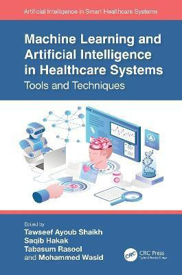 Machine Learning and Artificial Intelligence in Healthcare Systems(English, Hardcover, unknown)