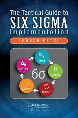 The Tactical Guide to Six Sigma Implementation(English, Hardcover, Patel Suresh)