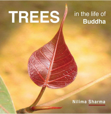 TREES in the life of Buddha(English, Paperback, Nilima Sharma)