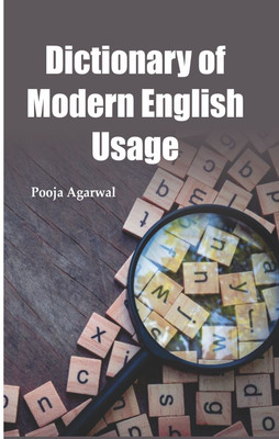 Dictionary of Modern English Usage(Hardcover, Pooja Agarwal)