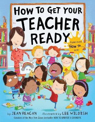 How to Get Your Teacher Ready(English, Hardcover, Reagan Jean)