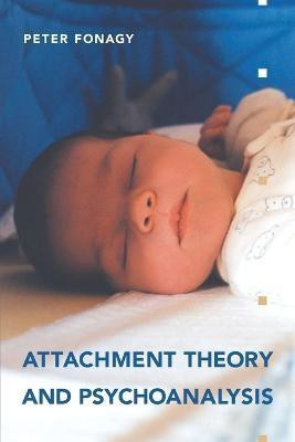 Attachment Theory and Psychoanalysis(English, Paperback, Fonagy Peter)