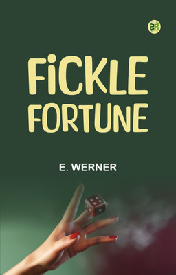 Fickle Fortune(Paperback, E. Werner)