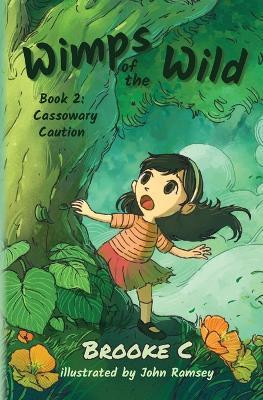Wimps of the Wild(English, Paperback, C Brooke)