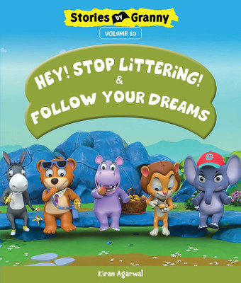 HEY! STOP LITTERING! & FOLLOW YOUR DREAMS(Paperback, Kiran Agarwal)
