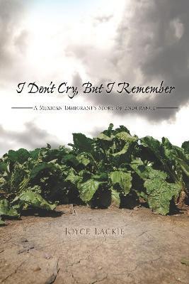 I Don't Cry, But I Remember(English, Paperback, Lackie Joyce)