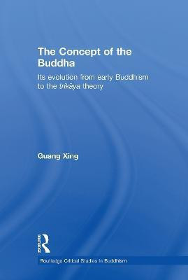 The Concept of the Buddha(English, Paperback, Guang Xing)