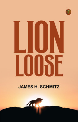 Lion Loose(Paperback, James H. Schmitz)