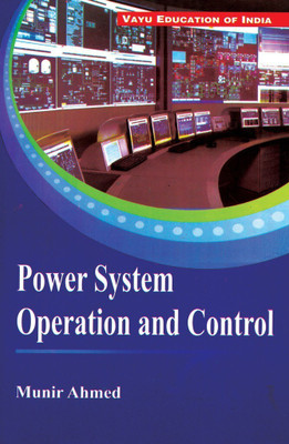 Power System Operation And Control  - Power System Operation And Control(English, Paperback, Munir Ahmed)