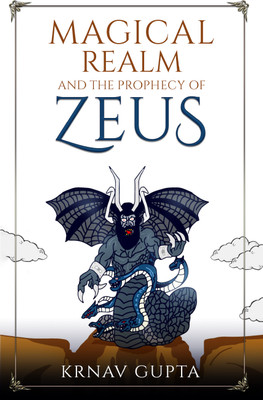 Magical Realm and The Prophecy of Zeus(English, Paperback, Gupta Krnav)