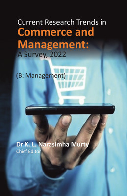 Current Research Trends in Commerce and Management: A Survey, 2022 (B: Management)(Paperback, Dr K. L. Narasimha Murty (Chief Editor))