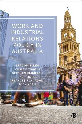 Work and Industrial Relations Policy in Australia(English, Hardcover, Ellem Bradon)