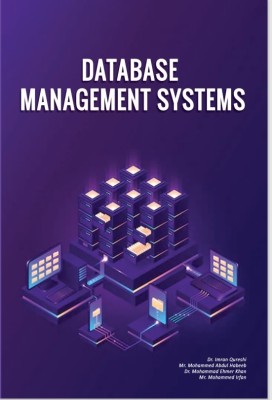 Database Management Systems(Paperback, Dr. Imran Qureshi,Mr. Mohammed Abdul Habeeb,Dr. Mohammad Ehmer Khan,Mr. Mohammed Irfan)