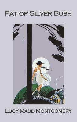 Pat of Silver Bush(English, Hardcover, Montgomery Lucy)