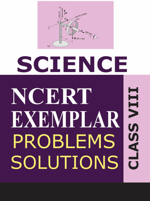 NCERT Exemplar Problems Solutions Science class 8th(Paperback, Unknown)