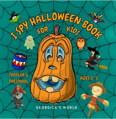 Toddler & Preschool I Spy Halloween Book for Kids Ages 2-5  - Funny and Easy Illustrations for Smart and Creative Children(English, Paperback, Georgica's World)