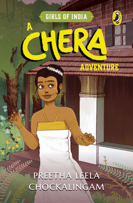 Chera Adventure (Girls of India Series)(English, Paperback, Chockalingam Preetha Leela)