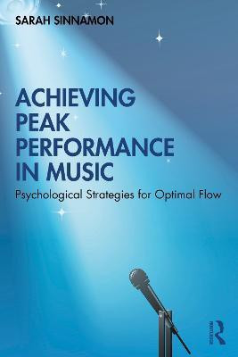 Achieving Peak Performance in Music(English, Paperback, Sinnamon Sarah)