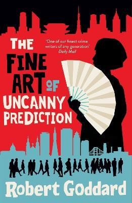 The Fine Art of Uncanny Prediction(English, Paperback, Goddard Robert)