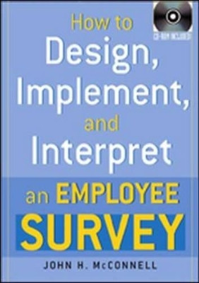 How to Design, Implement and Interpret an Employee Survey(English, Mixed media product, McConnell John H)