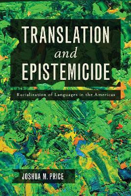 Translation and Epistemicide(English, Paperback, Price Joshua Martin)