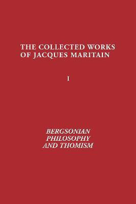 Bergsonian Philosophy and Thomism(English, Hardcover, Maritain Jacques)