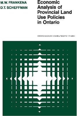 Economic Analysis of Provincial Land Use Policies in Ontario(English, Electronic book text, Frankena Mark w.)
