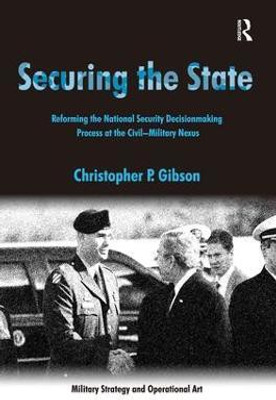 Securing the State(English, Hardcover, Gibson Christopher P.)