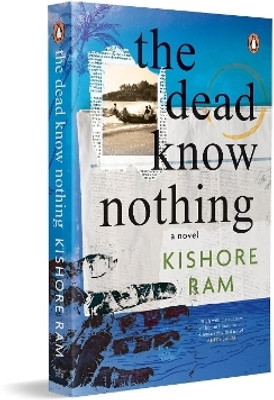 The Dead Know Nothing(English, Paperback, Ram Kishore)