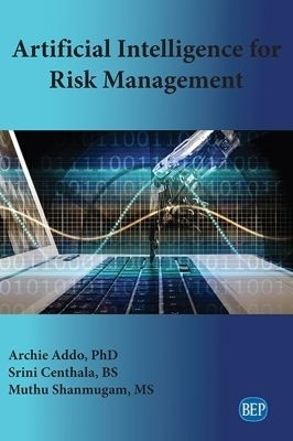 Artificial Intelligence for Risk Management(English, Paperback, Addo Archie)