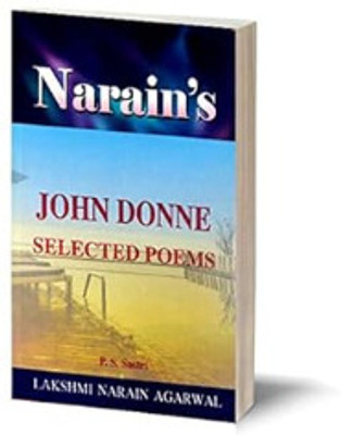 Narain's Selected Poems With Hindi *: Donne John [Paperback] DONNE JOHN and Dr. P.S. Sastri-Text with Paraphrase in English and Hindi, Notes and Meanings, Questions and Answers P(Paperback, P S SHASTRI)