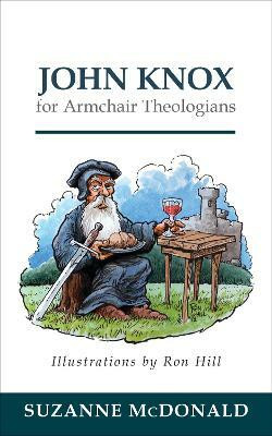 John Knox for Armchair Theologians(English, Paperback, McDonald Suzanne)