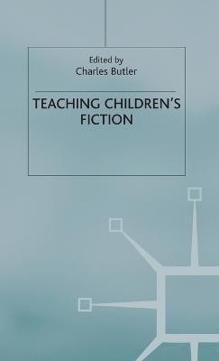 Teaching Children's Fiction(English, Hardcover, Butler C.)