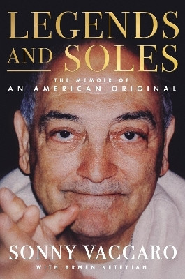 Legends and Soles(English, Hardcover, Vaccaro Sonny)