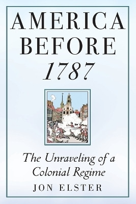 America before 1787(English, Paperback, Elster Jon)
