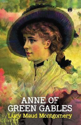 Anne of Green Gables(English, Paperback, Montgomery Lucy Maud)