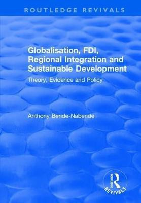 Globalisation, FDI, Regional Integration and Sustainable Development(English, Paperback, Bende-Nabende Anthony)