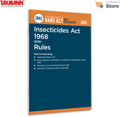 Taxmann's Insecticides Act 1968 with Rules [Bare Act with Section Notes] – Comprehensive Legal Reference—Complete with Section Notes | Pre/Post-Amendment Provisions | Supplementary Orders(Paperback, Taxmann)