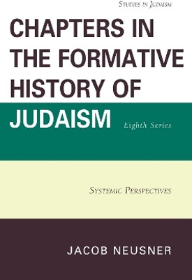 Chapters in the Formative History of Judaism, Eighth Series(English, Paperback, Neusner Jacob)