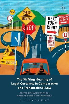 The Shifting Meaning of Legal Certainty in Comparative and Transnational Law(English, Electronic book text, unknown)