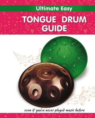 Ultimate Easy Tongue Drum Guide(English, Paperback, Winter Helen)