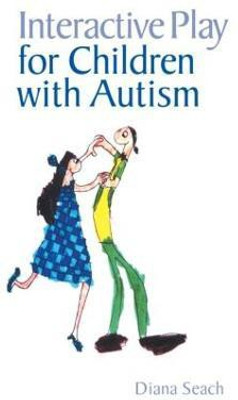 Interactive Play for Children with Autism(English, Paperback, Seach Diana)